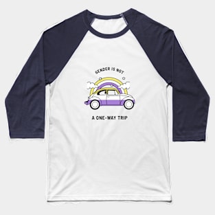 Gender is not a one-way trip Baseball T-Shirt